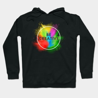 Be creative Hoodie